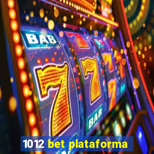 1012 bet plataforma